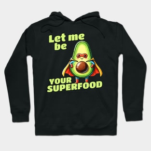 Let me be your Superfood Superhero Avocado Hoodie